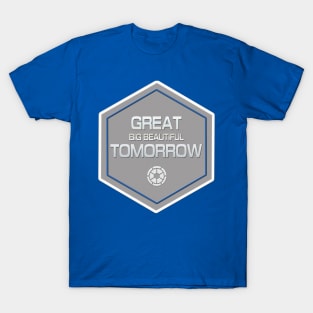 Great Big Beautiful Tomorrow T-Shirt